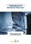 Informe Tecnocom sobre Tendencias en Medios de Pago 2012