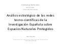 Un estudio de Vigilancia Científica: ¿Quién es estratégico? ¿Qué tema de investigación es relevante o importante?: análisis de las redes tecno-científicas de la investigación española sobre áreas protegidas.