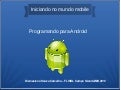 Iniciando no mundo mobile - Programando para android