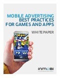 Mobile Advertising Best Practices for Games and Apps Whitepaper