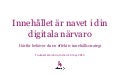 Innehållet är navet i din digitala närvaro