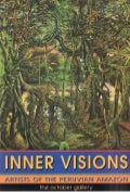 Inner Visions - Artists of the Peruvian Amazon -  Art Exhibition in London 1999