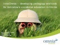 InnoOmnia -  developing pedagogy and tools for tomorrow’s vocational education 