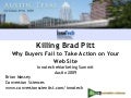 Killing Brad Pitt: Why Buyers Fail to Take Action on Your Web Site