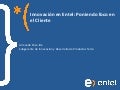 Innovación en Entel: Poniendo foco en el Cliente