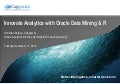 Innovate Analytics with Oracle Data Mining & Oracle R