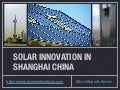 Solar Innovation in Shanghai China