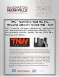 SWOT Nashville w/Brad McCarty,  Managing Editor of The Next Web - TNW - SWOT Nashville, Strengths, Weaknesses, Opportunities, and Threats to Nashville's Entrepreneurial Ecosystem. 