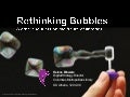 Rethinking Bubbles