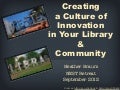 Creating a Culture of Innovation in Your Library and Community