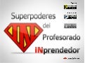 Superpoderes del profesorado INprendedor