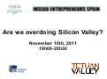 Are We Overdoing Silicon Valley?
