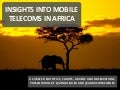 Insights into mobile telecoms in africa   dec 2011 - final