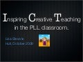 Inspiring Creative Teaching In The Pll Classroom