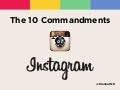 The 10 Commandments of Instagram