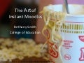 The Art of Instant Moodles