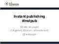 Instant publishing #NUD2012