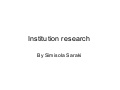 Institution research