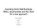 Insulating solid wall buildings risks, opportunities, and the need for a new approach - By Neil May, NBT