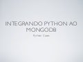 Integrando python ao mongodb