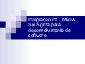 IntegraçãO De Cmmi & Six Sigma Para Desenvolvimento