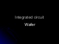 Integrated circuit wafer