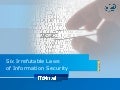 Six Irrefutable Laws of Information Security