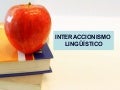 Interaccionismo Lingüístico