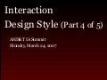 Interaction Design Style (Part 4 of 5)