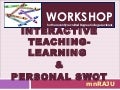 Interactive Teaching Techniques & SWOT Analysis