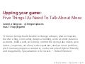 Upping your game: Five things IAs need to talk about more