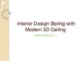 Interior design styling with modern 3D ceiling