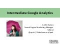 Intermediate Google Analytics, Beyond the Basics