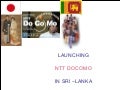 Launching Docomo in Sri Lanka