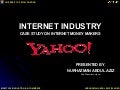 Internet Industry - CASE STUDY ON INTERNET MONEY MAKERS