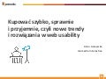 Kupować szybko, sprawnie i przyjemnie, czyli nowe trendy i rozwiązania w web usability