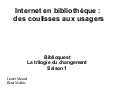 Internet en bibliothèque des coulisses aux usagers