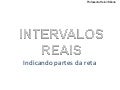 Intervalos Reais 
