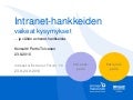 Intranet hankkeiden vaikeat kysymykset 2010, perttu tolvanen, v2