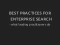 Best Practices for Enterprise Search - What Leading Practitioners Do