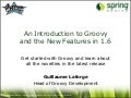 Introduction to Groovy and what&rsquo;s New in Groovy 1.6 - SpringOne Europe 2009