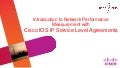Introduction to Network Performance Measurement with Cisco IOS IP Service Level Agreements