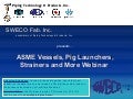 ASME Vessels, Pig Launchers, Strainers and More from Sweco Fab