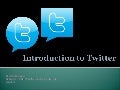 Intro To Twitter