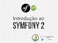Introdução ao Symfony 2 - SfCon 2012