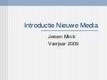 Introductie Nieuwe Media