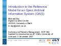 Introduction to the Reference Model for an Open Archival Information System (OAIS)
