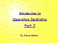 Introduction to operative dentistry part I