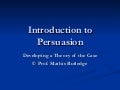 Introduction to persuasion and theory of the case