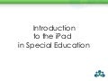 Introduction to the iPad in Special Education